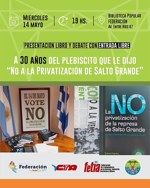 A 30 años del plebiscito por Salto Grande: el pueblo que le dijo NO a la privatización
