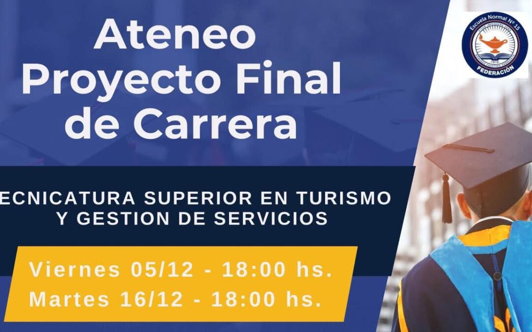 🎓 Invitación al Ateneo del Proyecto Final de CarreraTecnicatura Superior en Turismo y Gestión de Servicios
