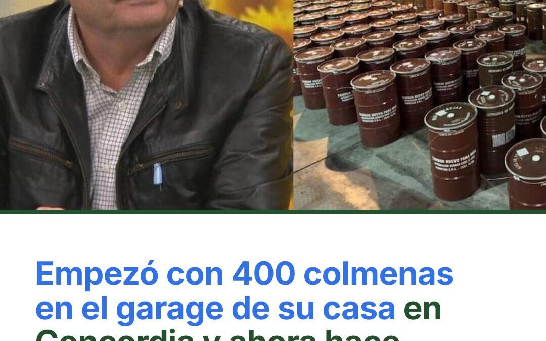 DE CONCORDIA A EUROPA: Empezó con 400 colmenas en el garage de su casa y su miel fue el primer envío argentino a Europa con arancel 0