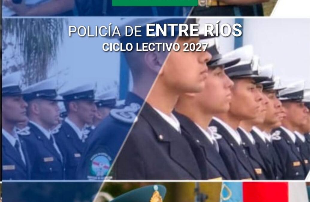 LA POLICÍA DE ENTRE RÍOS ABRE LAS PREINSCRIPCIONES PARA LAS CARRERAS DE OFICIALES Y AGENTES