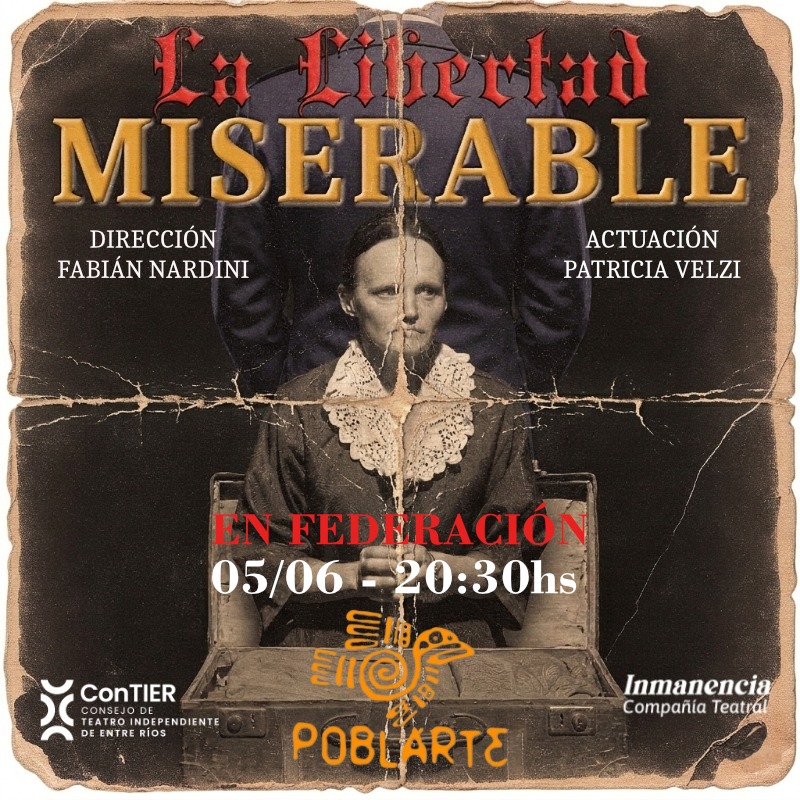 Llega desde Concordia, LA LIBERTAD MISERABLE